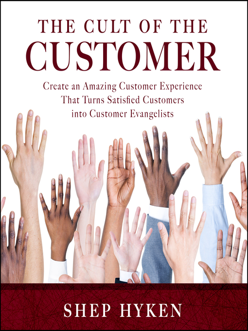 Title details for The Cult of the Customer by Shep Hyken - Wait list